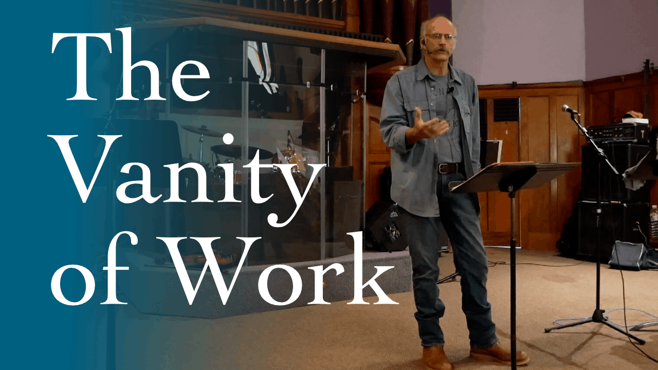 The Vanity of Work (Ecclesiastes 2:18-23) Image