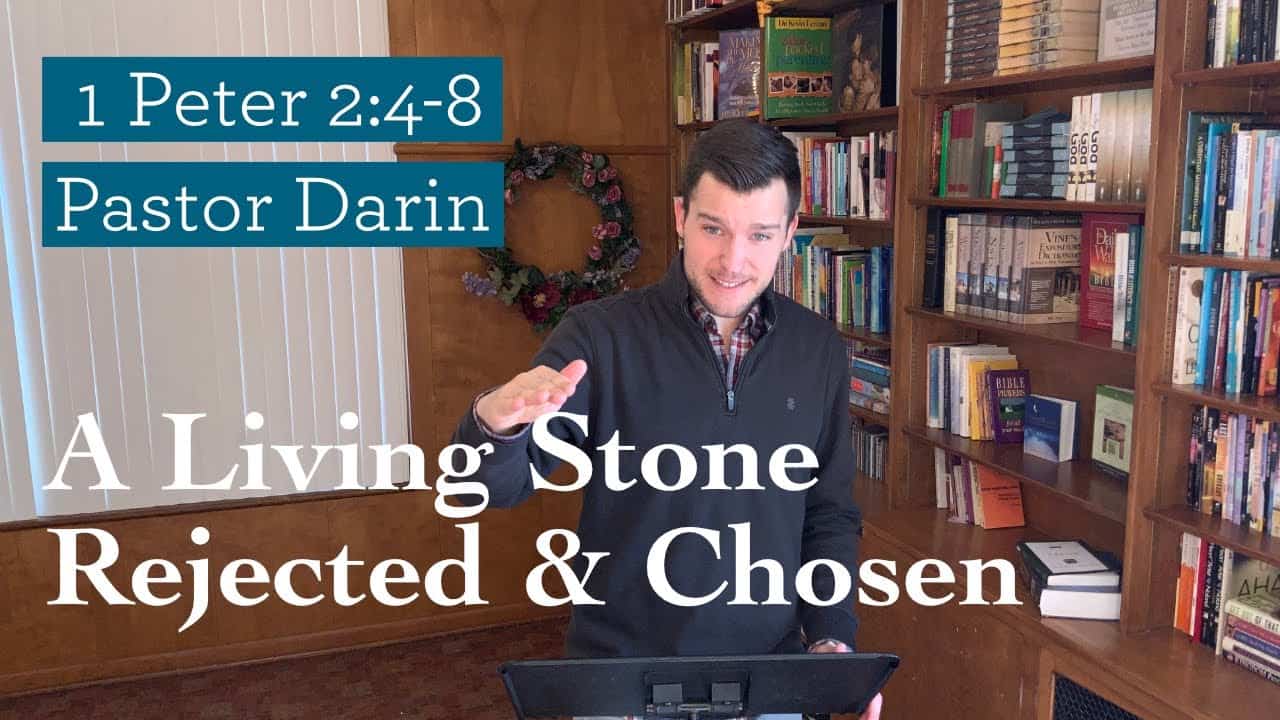 A Living Stone Rejected & Chosen (1 Peter 2:4-8)